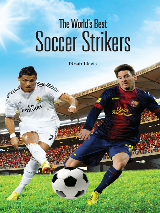 Title details for The World's Best Soccer Strikers by Noah Davis - Wait list